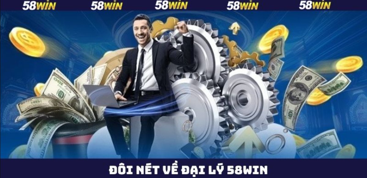 Đại lý 58WIN là gì?