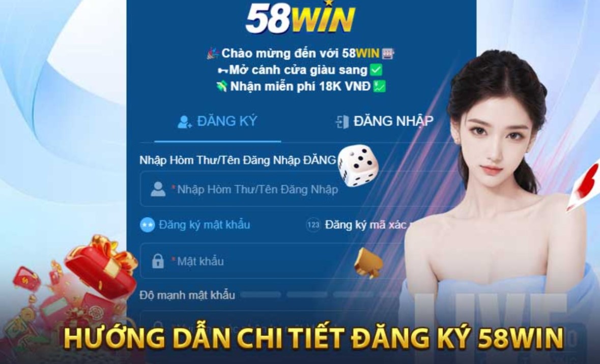 Đăng ký 58WIN chỉ trong 3 thao tác cơ bản