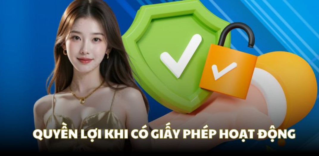 Giấy phép hoạt động 58WIN mang lại lợi ích gì?