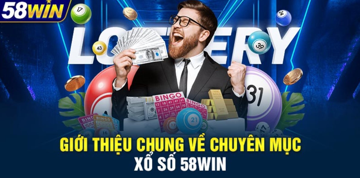 Đôi nét về sảnh cược xổ số 58WIN