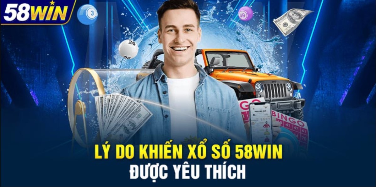 Học cách chinh phục xổ số 58WIN bách thắng từ cao thủ
