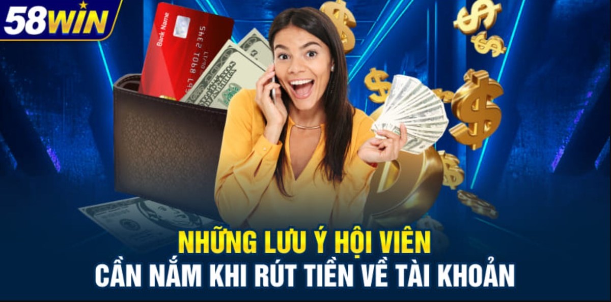 Hướng dẫn Rút tiền 58WIN theo quy trình bài bản