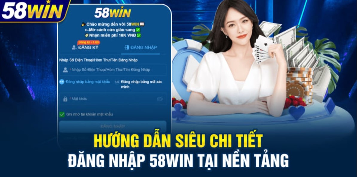 Tổng quan nhất về đăng nhập 58WIN